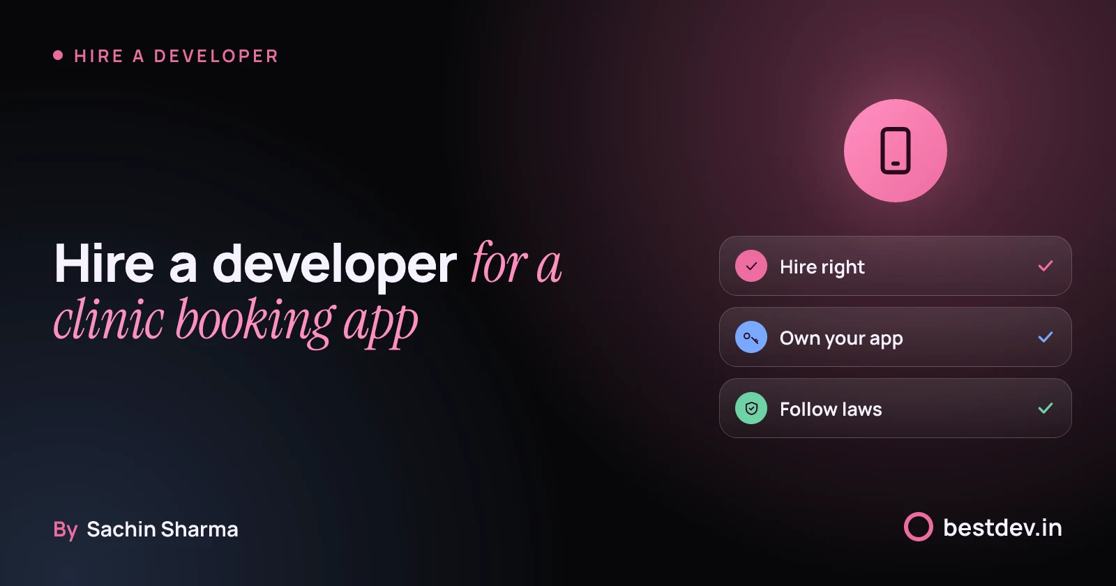 A phone with a checklist showing hire right, own your app and follow laws for a clinic booking app